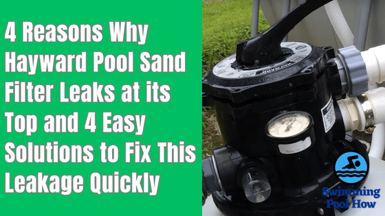 hayward sand filter leaking from top
