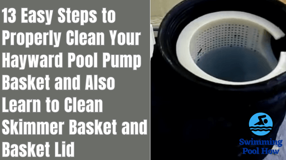 how to clean hayward pool pump basket