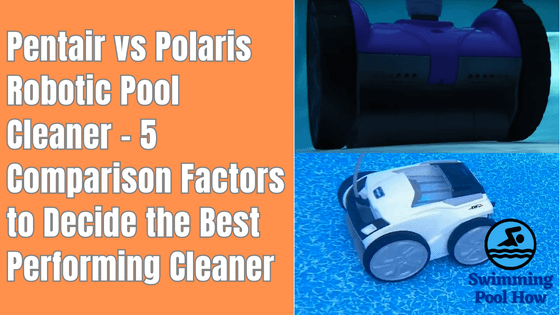 pentair vs polaris pool cleaner