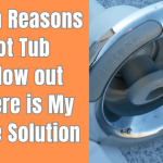 How to Fix Hot Tub Jets Blowing Out – 3 Main Reasons and 1 Easy Solution to Fix This Issue